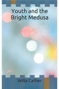 Youth and the Bright Medusa