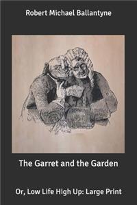 The Garret and the Garden