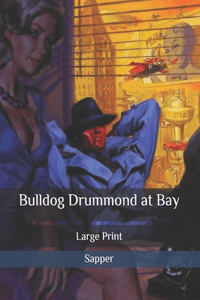 Bulldog Drummond at Bay