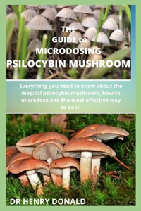 THE GUIDE to MICRODOSING PSILOCYBIN MUSHROOM