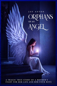 Orphans of an Angel
