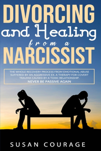 Divorcing And Healing From A Narcissist