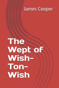 The Wept of Wish-Ton-Wish
