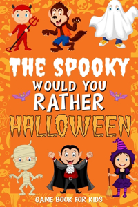 The Spooky Would You Rather Halloween