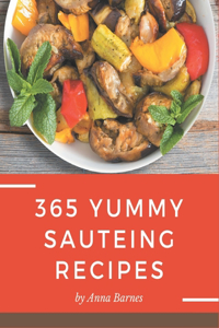 365 Yummy Sauteing Recipes