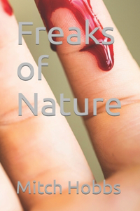 Freaks of Nature