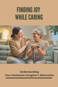 Finding Joy While Caring