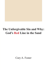 The Unforgivable Sin and Why