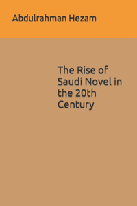 Rise of Saudi Novel in the 20th Century