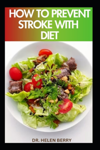 How to Prevent Stroke with Diet