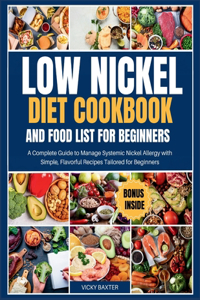 Low Nickel Diet Cookbook and Food List for Beginners