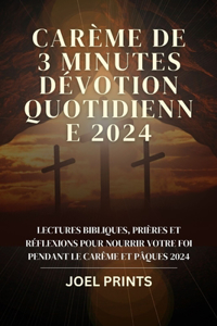 Carème de 3 Minutes Dévotion Quotidienne 2024