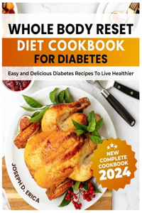 Whole Body Reset Diet Cookbook For Diabetes 2024