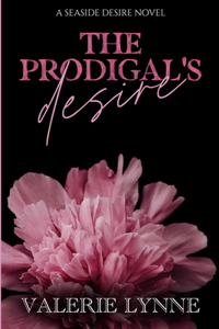 The Prodigal's Desire