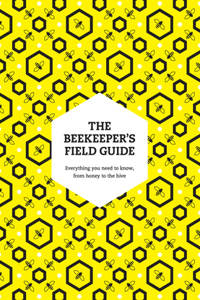 The Beekeeper’s Field Guide