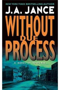 Without Due Process
