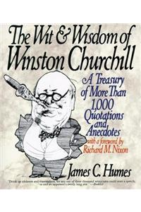 The Wit and Wisdom of Winston Churchill