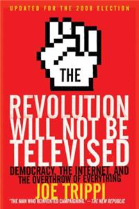 The Revolution Will Not Be Televised Revised Ed