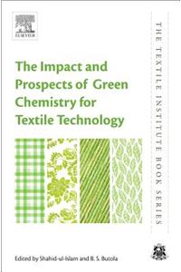 Impact and Prospects of Green Chemistry for Textile Technology