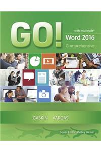 Go! with Microsoft Word 2016 Comprehensive