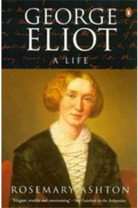 Geroge Eliot : A Life