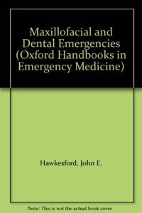Maxillofacial and Dental Emergencies