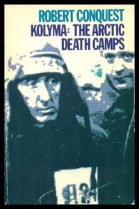 Kolyma: The Arctic Death Camps (Galaxy Books)