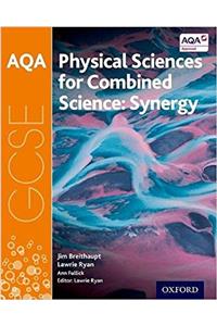 AQA GCSE Combined Science (Synergy): Physical Sciences Student Book