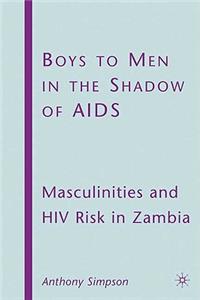 Boys to Men in the Shadow of AIDS