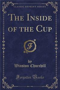 The Inside of the Cup (Classic Reprint)