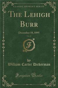 The Lehigh Burr, Vol. 15: December 18, 1895 (Classic Reprint)