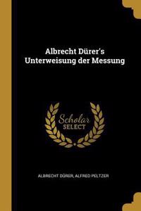 Albrecht Dürer's Unterweisung der Messung