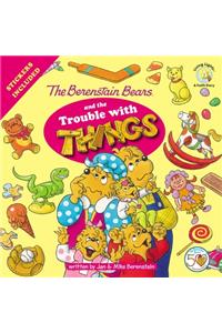 Berenstain Bears and the Trouble with Things