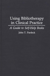 Using Bibliotherapy in Clinical Practice