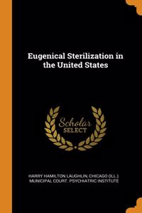 Eugenical Sterilization in the United States