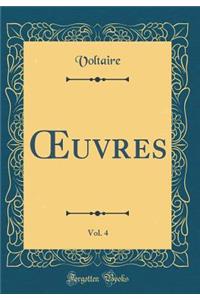 ?uvres, Vol. 4 (Classic Reprint)