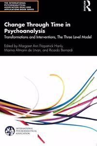 Change Through Time in Psychoanalysis