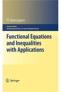 Functional Equations and Inequalities with Applications