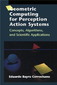 Geometric Computing for Perception Action Systems: Concepts, Algorithms, and Scientific Applications