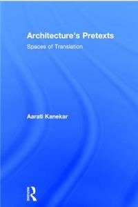 Architecture's Pretexts