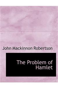 The Problem of Hamlet