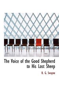 The Voice of the Good Shepherd to His Lost Sheep