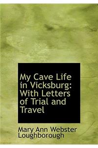 My Cave Life in Vicksburg