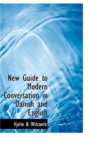 New Guide to Modern Conversation in Danish and English