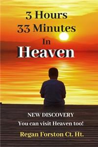 3 Hours 33 Minutes in Heaven