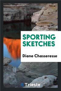 Sporting Sketches