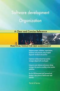 Software development Organization A Clear and Concise Reference
