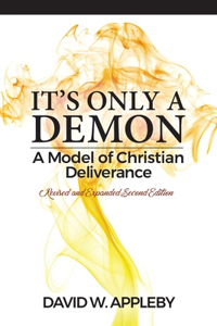 It's Only a Demon: A Model of Christian Deliverance