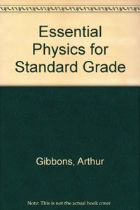 Essential Physics for Standard Grade