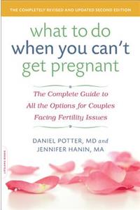 What to Do When You Can't Get Pregnant